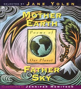 Mother Earth Father Sky By Jane Yolen; Illustrated by Jennifer Hewitson