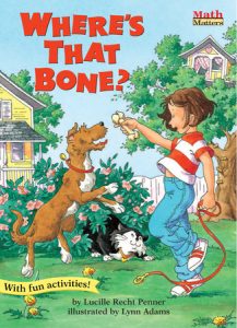 Where’s That Bone? By Lucille Rechtt Penner; illustrated. by Lynn Adams