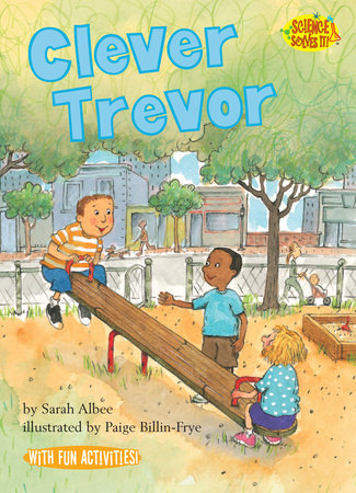 Clever Trevor By Sarah Albee; illustrated by Page Billin-Frye
