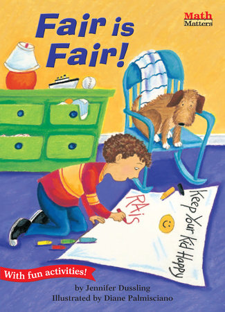 Fair is Fair! By Jennifer Dussling; illustrated by Diane Palmisciano