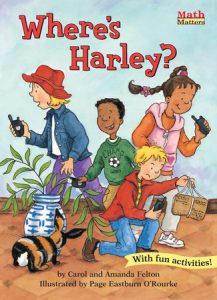 Where’s Harley? By Carol Felton and Amanda Felton; illustrated by Page Eastburn O'Rourk