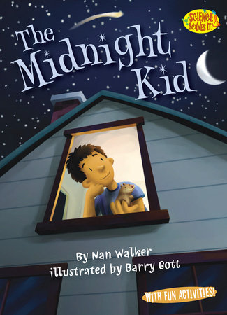 The Midnight Kid By Nan Walker; illustrated by Barry Gott
