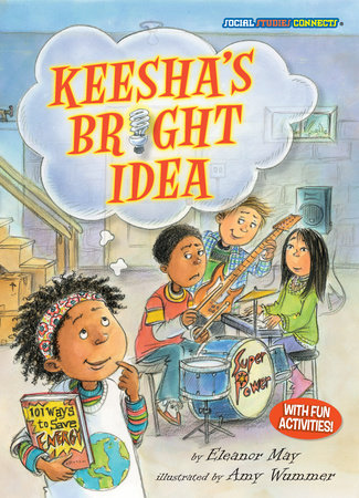 Keesha’s Bright Idea By Eleanor May; illustrated by Amy Wummer