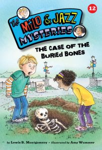 The Case of the Buried Bones (Book 12) By Lewis B. Montgomery; illustrated by Amy Wummer