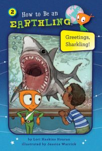 Book 02 – Greetings, Sharkling! By Lori Haskins Houran; illustrated by Jessica Warrick