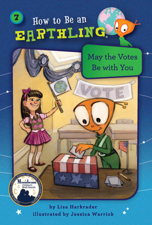 Book 07 – May the Votes Be With You By Lisa Harkrader; illustrated by Jessica Warrick