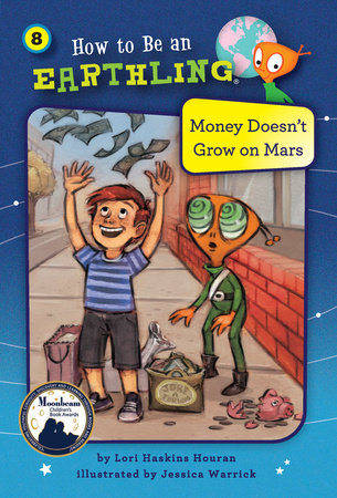 Book 08 – Money Doesn’t Grow on Mars By Lori Haskins Houran; illustrated by Jessica Warrick