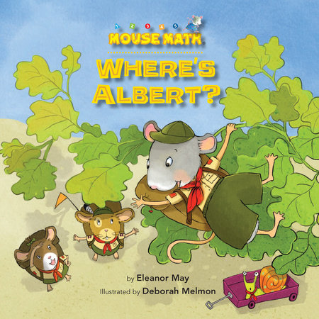 Where’s Albert? By Eleanor May; illustrated by Deborah Melmon