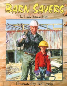 Barn Savers By Linda Oatman High; Illustrated by Ted Lewin