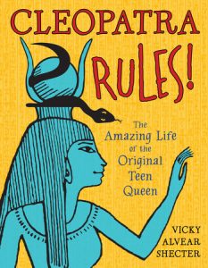 Cleopatra Rules! By Vicky Alvear Shecter