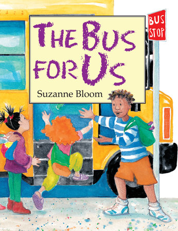 The Bus For Us By Suzanne Bloom