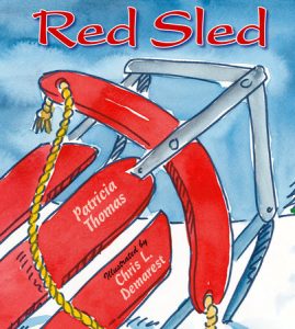 Red Sled By Patricia Thomas; Illustrated by Chris L. Demarest