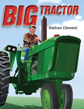 Big Tractor By Nathan Clement