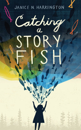 Catching a Storyfish By Janice N. Harrington