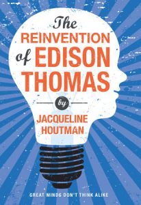 The Reinvention of Edison Thomas By Jacqueline Houtman