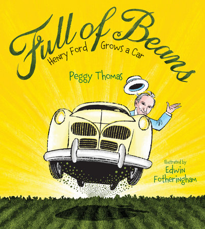 Full of Beans By Peggy Thomas; Illustrated by Edwin Fotheringham