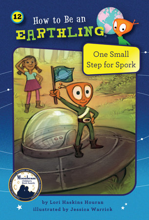 Book 12 – One Small Step for Spork By Lori Haskins Houran; illustrated by Jessica Warrick