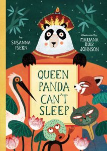 Queen Panda Can’t Sleep By Susanna Isern; illustrated by Mariana Ruiz Johnson