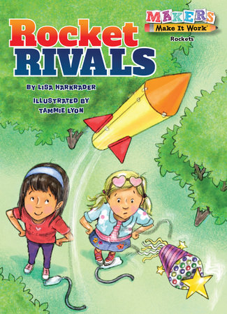 Rocket Rivals By Lisa Harkrader; illustrated by Tammie Lyon