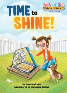Time to Shine! By Catherine Daly; illustrated by Steliyana Doneva