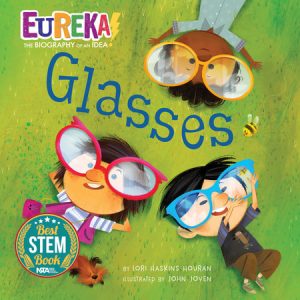 Glasses By Lori Haskins Houran; Illustrated by John Joven