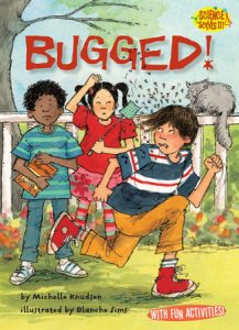 Bugged! By Michelle Knudsen; illustrated by Blanche Sims