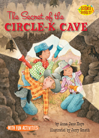 The Secret of the Circle-K Cave By Anna Jane Hays; illustrated by Jerry Smath