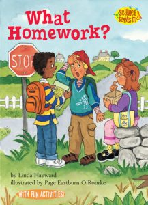 What Homework? By Linda  Hayward; illustrated by Page Eastburn O'Rourke