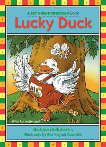 Lucky Duck By Barbara deRubertis; illustrated by Eva Vagreti Cockrille