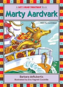 Marty Aardvark By Barbara deRubertis; illustrated by Eva Vagreti Cockrille