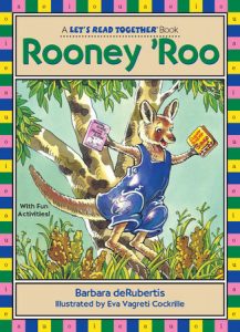 Rooney ‘Roo By Barbara deRubertis; illustrated by Eva Vagreti Cockrille