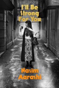 I’ll Be Strong for You By Nasim Marashi