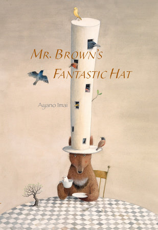 Mr. Brown’s Fantastic Hat By Ayano Imai