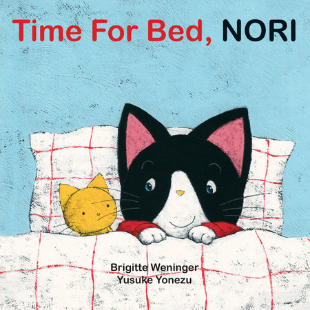 Time for Bed, Nori By Brigitte Weninger and Yusuke Yonezu
