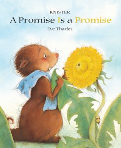 A Promise is a Promise By Knister, illustrated by Eve Tharlet