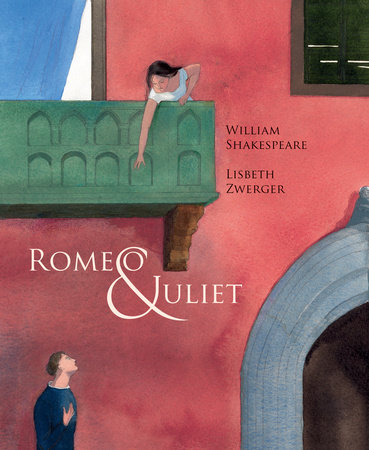 Romeo & Juliet By William Shakespeare, Lisbeth Zwerger and Anthea Bell