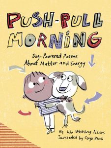 Push-Pull Morning By Lisa Westberg Peters; Illustrated by Serge Bloch