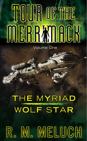 Tour of the Merrimack: Volume One By R. M. Meluch