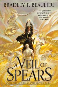 A Veil of Spears By Bradley P. Beaulieu