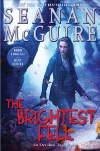 The Brightest Fell By Seanan McGuire