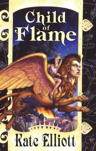 Child of Flame By Kate Elliott