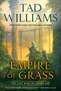Empire of Grass By Tad Williams
