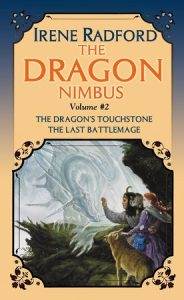 The Dragon Nimbus Novels: Volume II By Irene Radford