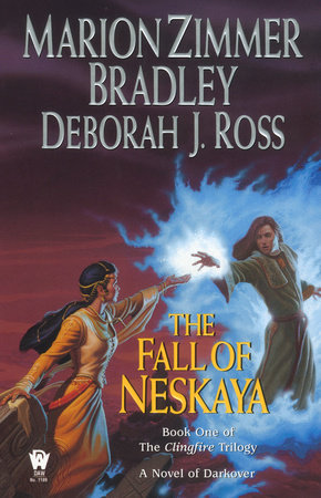 The Fall of Neskaya By Marion Zimmer Bradley and Deborah J. Ross