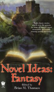 Novel Ideas-Fantasy By Brian M. Thomsen and Martin H. Greenberg