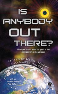 Is Anybody Out There? By Nick Gevers and Marty Halpern