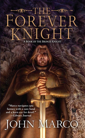 The Forever Knight By John Marco