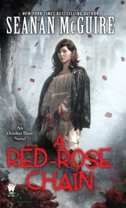A Red-Rose Chain By Seanan McGuire