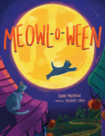 Meowloween (Meowl-o-ween) By Diane Muldrow; Illustrated by Tiffany Chen